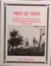 (image for) Men of Iron: A History of the Iron Industry of South-...