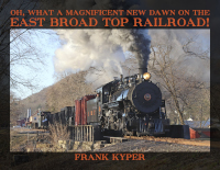 (image for) Oh, What a Magnificent New Dawn on the East Broad Top Railroad!