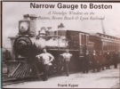 (image for) Narrow Gauge to Boston: A Nostalgic Window on the...