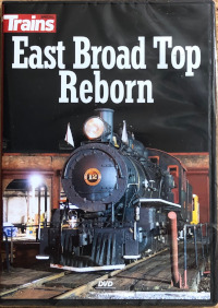 (image for) East Broad Top Reborn (2023) DVD from Trains Magazine