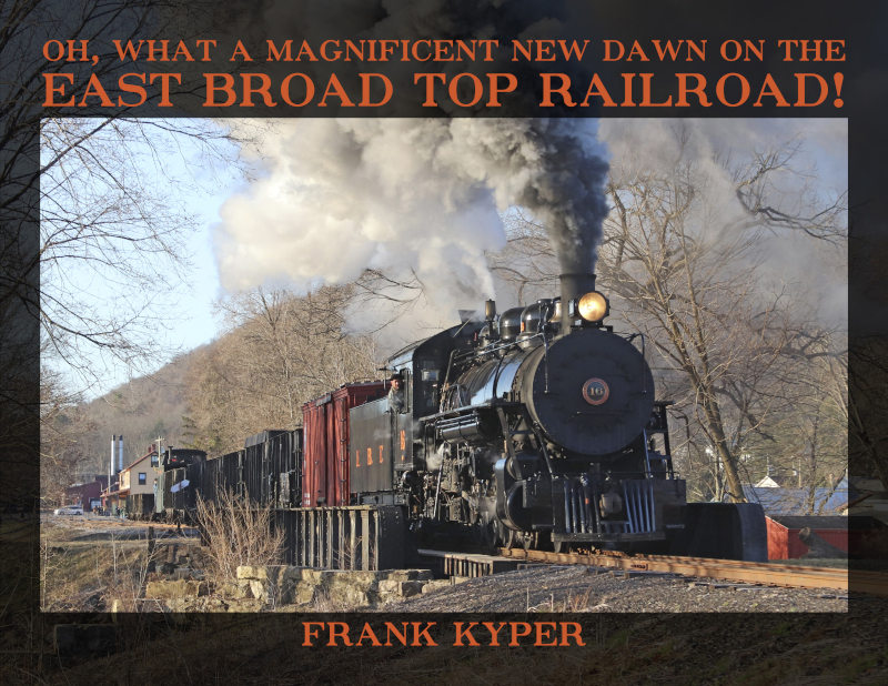 (image for) Oh, What a Magnificent New Dawn on the East Broad Top Railroad!