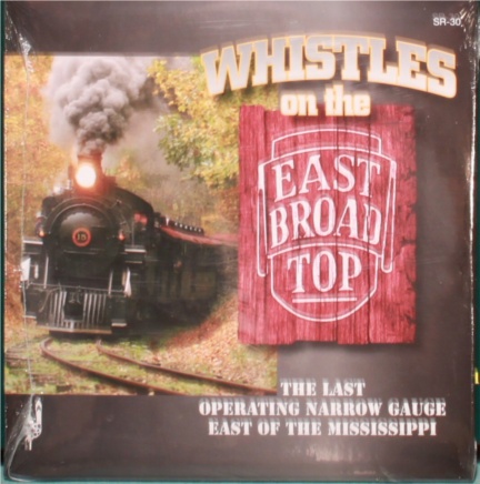 (image for) Whistles on the East Broad Top (2010 reissue) CD